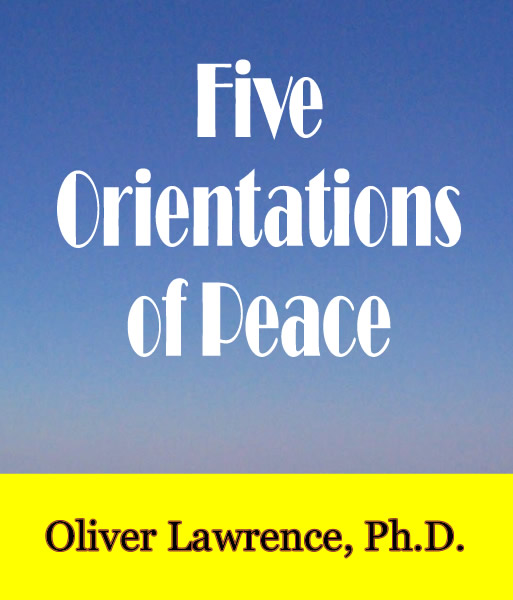 Five Orientations of Peace by Oliver Lawrence